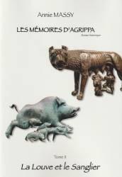 Les Mémoires d'Agrippa, tome 2 : La Louve et le Sanglier par Annie Massy