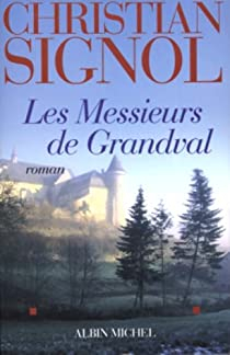 Les Messieurs de Grandval par Christian Signol