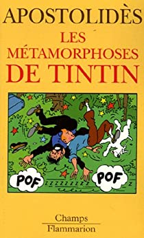 Les Mtamorphoses de Tintin par Jean-Marie Apostolids