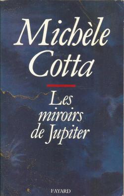 Les miroirs de Jupiter par Michle Cotta