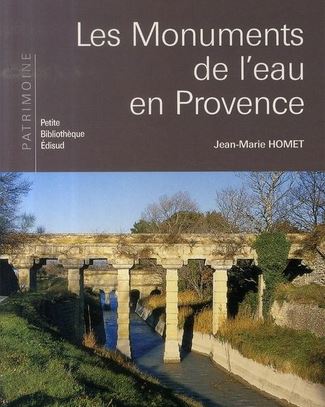 Les monuments de l'eau en Provence par Homet