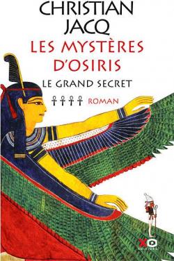 Les Mystres d'Osiris, tome 4 : Le grand secret par Christian Jacq