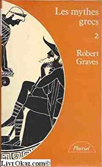 Les Mythes grecs, tome 2 par Robert Graves
