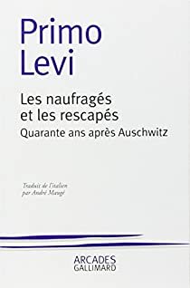 Les Naufrags et les Rescaps : Quarante ans aprs Auschwitz par Primo Levi