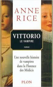 Les nouveaux contes des vampires, tome 2 : Vittorio le vampire  par Anne Rice