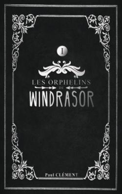 Les Orphelins de Windrasor - Intgrale, tome 1 par Clment