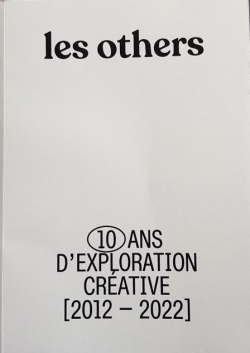 Les Others : 10 ans d'exploration crative [2012-2022] par Revue Les Others