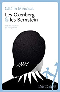 Les Oxenberg & les Bernstein par Catalin Mihuleac