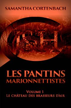 Les Pantins Marionnettistes, tome 1 : Le chteau des brasseurs d'air par Samantha Cortenbach