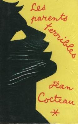 Les Parents terribles par Jean Cocteau