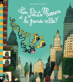 Les Petits Marsus et la grande ville par Benjamin Chaud