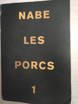 Les Porcs, tome 1 par Marc-douard Nabe