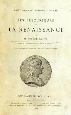 Les Prcurseurs de la Renaissance par Eugne Mntz
