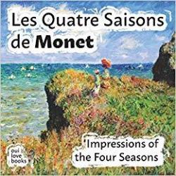 Les Quatre Saisons de Monet: Impressions of the Four Seasons par  Oui Love Books