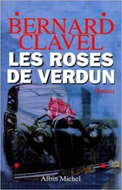 Les Roses de Verdun par Bernard Clavel