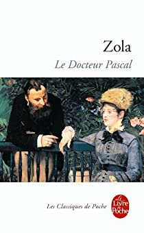Les Rougon-Macquart, tome 20 : Le Docteur Pascal par Émile Zola