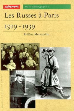 Les Russes  Paris - 1919-1939 par Hlne Menegaldo