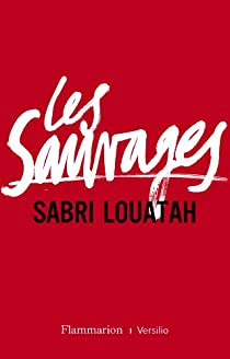 Les Sauvages, tome 1 par Sabri Louatah
