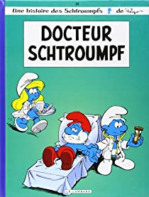 Les Schtroumpfs, Tome 18 : Docteur Schtroumpf par  Peyo