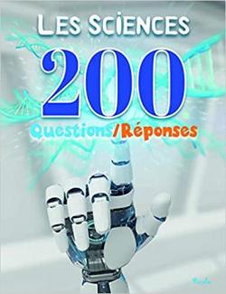 200 questions/rponses : Les sciences par  Piccolia