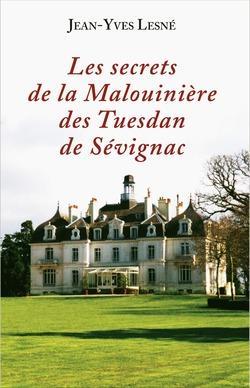Les Tuesdan de Sevignac, tome 1 : Les secrets de la Malouiniere par Jean-Yves Lesné