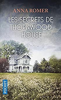 Les Secrets de Thornwood House par Anna Romer