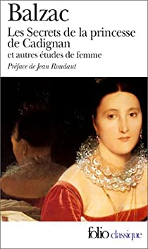Les Secrets de la princesse de Cadignan et autres tudes de femme par Honor de Balzac
