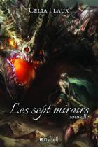 Les sept miroirs par Célia Flaux
