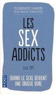 Les Sex Addicts : Quand le sexe devient une drogue dure par Sandis