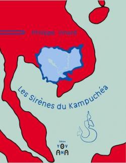 Les Sirènes du Kampuchéa par Philippe Vinard