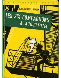 Les Six Compagnons, tome 21 : Les six compagnons  la Tour Eiffel par Paul-Jacques Bonzon