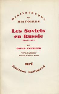 Les Soviets en Russie 1905-1921 par Oskar Anweiler