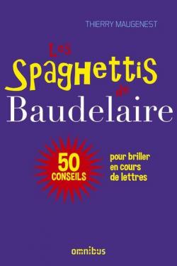 Les Spaghettis de Baudelaire par Thierry Maugenest