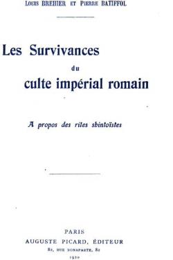 Les survivances du culte imprial romain par Louis Brhier
