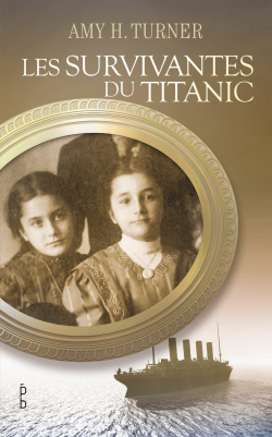 Les survivantes du Titanic par Amy H. Turner