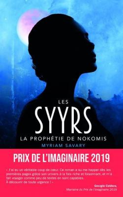 Les Syyrs, tome 1 : La prophétie de Nokomis par Myriam Savary
