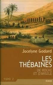 Les Thbaines, tome 2 : De roche et d\'argile par Jocelyne Godard