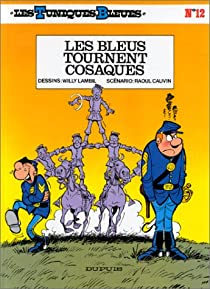 Les Tuniques Bleues, tome 12 : Les Bleus tournent cosaques par Raoul Cauvin