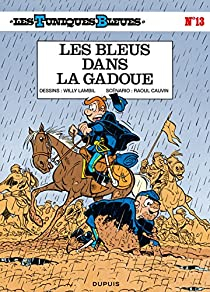 Les Tuniques Bleues, tome 13 : Les Bleus dans la gadoue par Raoul Cauvin