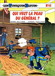Les Tuniques bleues, tome 42 : Qui veut la peau du Gnral ? par Raoul Cauvin