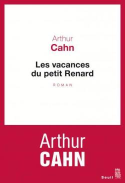 Les vacances du petit Renard par Arthur Cahn