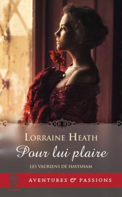 Les vauriens de Havisham, tome 1 : Pour lui plaire par Lorraine Heath
