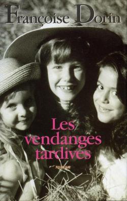 Les Vendanges Tardives par Franoise Dorin