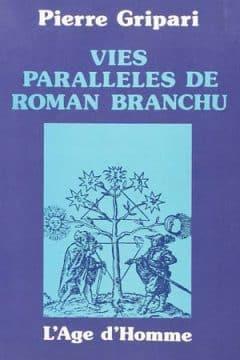 Vies parallles de Roman Branchu par Pierre Gripari