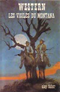 Les Vigiles du Montana (Western) par Clay Fisher