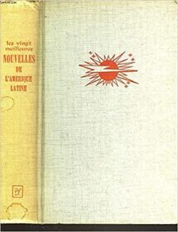 Les Vingt meilleures Nouvelles de l'Amrique latine par Jorge Luis Borges