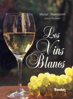 Les Vins blancs par Claude Peyroutet