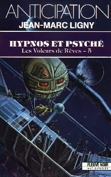 Les Voleurs de rves, tome 5 : Hypnos et Psych par Jean-Marc Ligny
