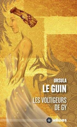 Les voltigeurs de Gy par Ursula K. Le Guin