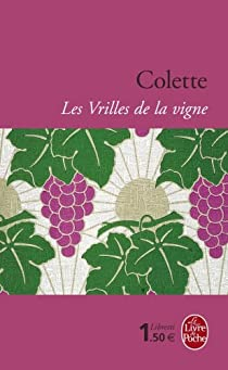 Les Vrilles de la vigne par Colette